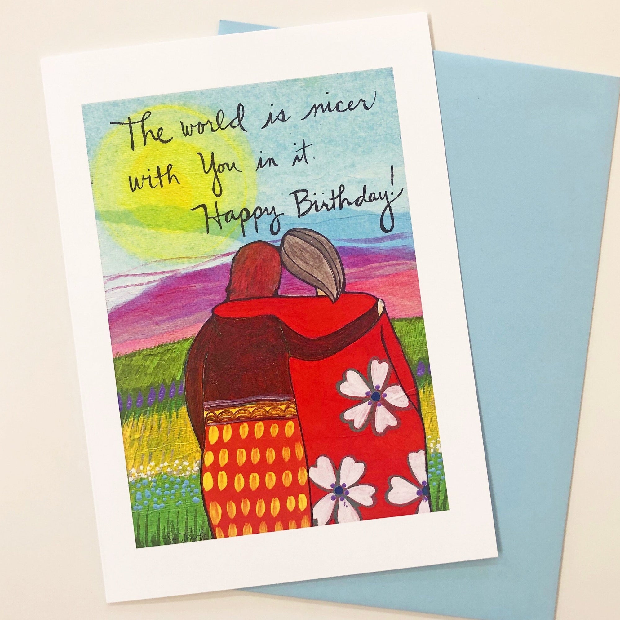 Birthday Card - The World is Nicer - Mom, Girlfriends