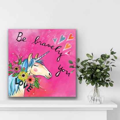 Be Bravely You (6x6/8x8)