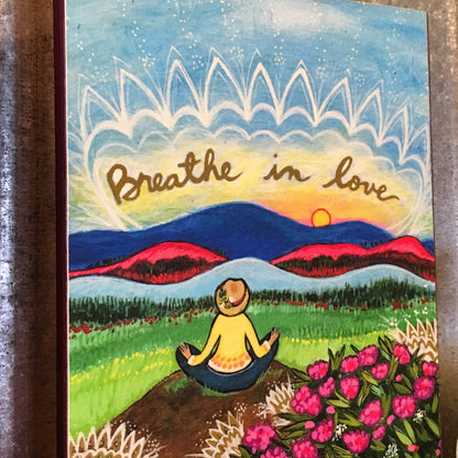 Breathe in Love (5x7/8x10)