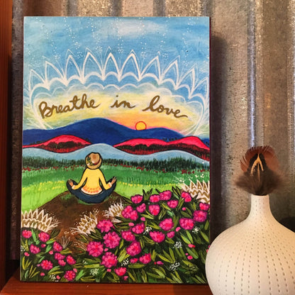Breathe in Love (5x7/8x10)