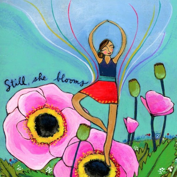 Still, She Blooms (5x7/8x10)