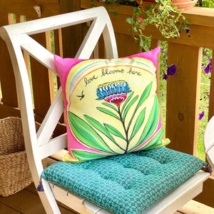 Love Blooms Here Pillow - Outdoors